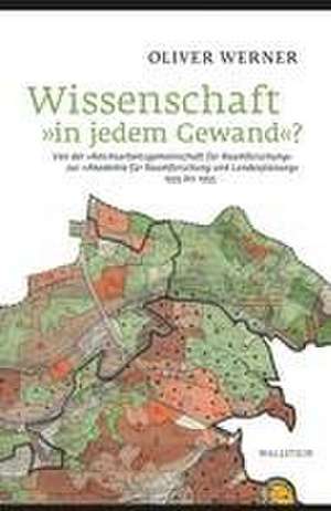 Wissenschaft »in jedem Gewand«? de Oliver Werner