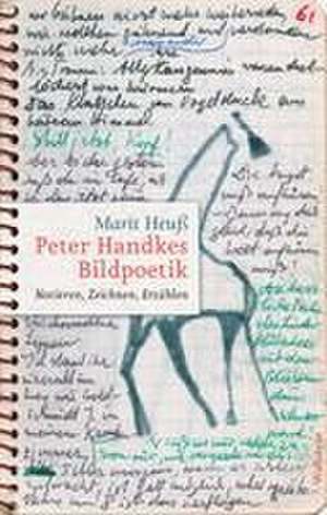 Peter Handkes Bildpoetik de Marit Heuß