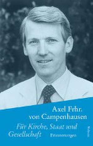 Für Kirche, Staat und Gesellschaft de Axel Freiherr von Campenhausen