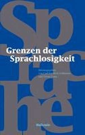 Grenzen der Sprachlosigkeit de Carl Friedrich Gethmann