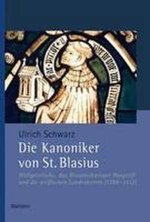 Die Kanoniker von St. Blasius in Braunschweig de Ulrich Schwarz