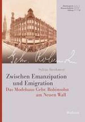 Zwischen Emanzipation und Emigration de Sylvia Steckmest