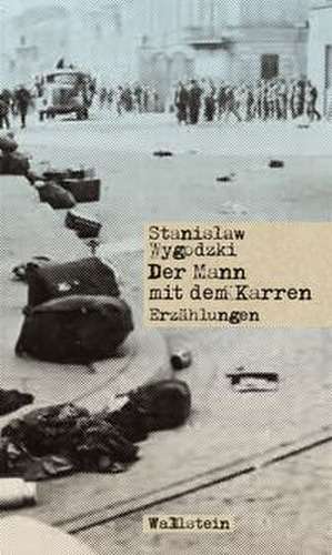 Der Mann mit dem Karren de Stanis¿aw Wygodzki