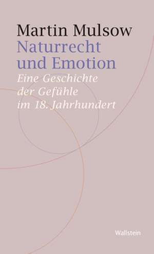 Naturrecht und Emotion de Martin Mulsow