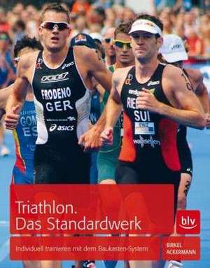 Triathlon. Das Standardwerk de Jörg Birkel