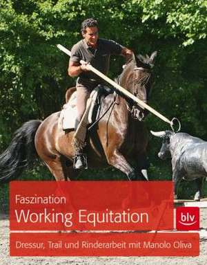 Faszination Working Equitation de Manolo Oliva