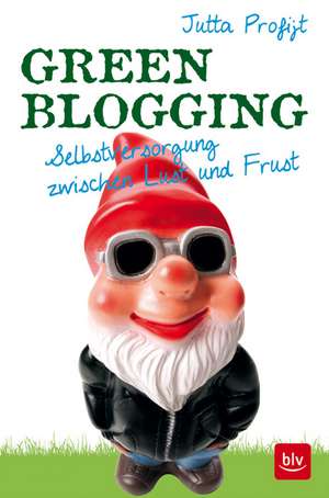 Green Blogging de Jutta Profijt