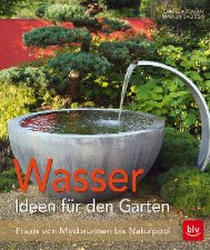 Wasser - Ideen für den Garten de Daniela Toman