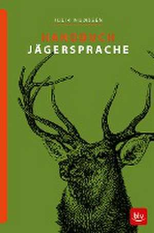 Handbuch Jägersprache de Julia Numßen