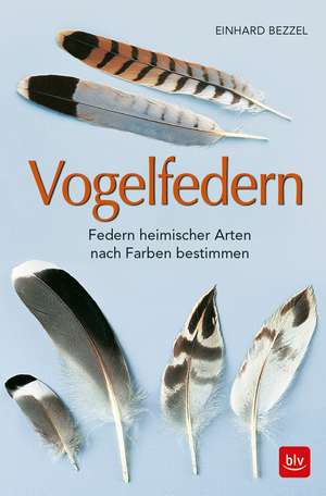 Vogelfedern de Einhard Bezzel