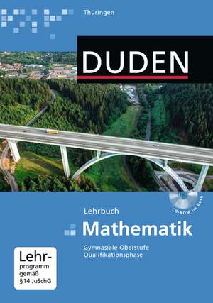 Duden Mathematik Gesamtband 11/12. Gymnasiale Oberstufe - Thüringen. Schülerbuch mit CD-ROM de Hubert Bossek