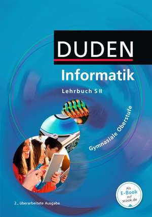 Duden Informatik. Schülerbuch Gymnasiale Oberstufe de Peter Bartke