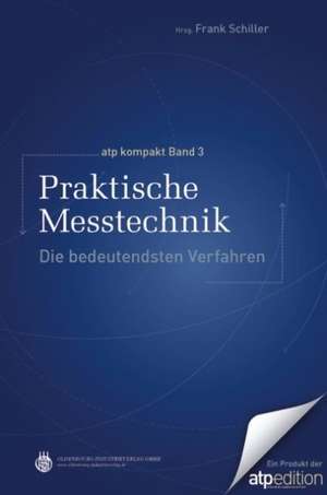 Praktische Messtechnik de Frank Schiller