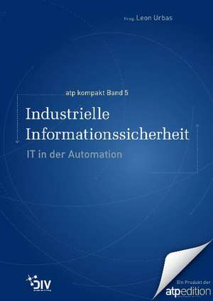 Industrielle Informationssicherheit de Leon Urbas