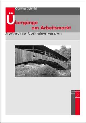 Übergänge am Arbeitsmarkt de Günther Schmid