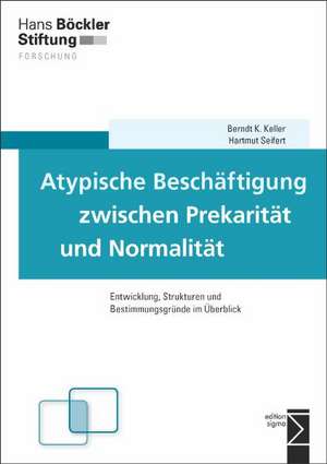 Keller, B: Atypische Beschäftigung zwischen Prekarität