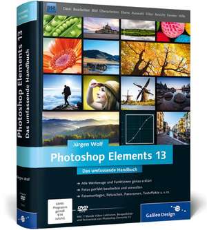 Photoshop Elements 13 de Jürgen Wolf