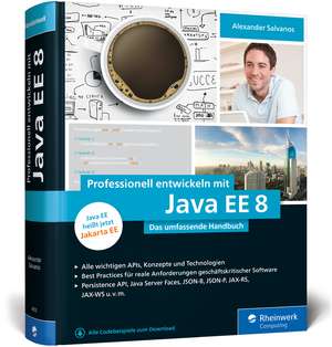 Professionell entwickeln mit Java EE 8 de Alexander Salvanos