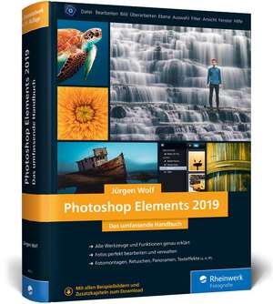 Photoshop Elements 2019 de Jürgen Wolf