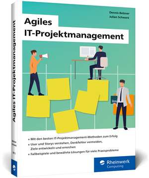 Agiles IT-Projektmanagement de Dennis Belzner