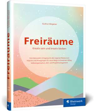 Freiräume de Gudrun Wegener