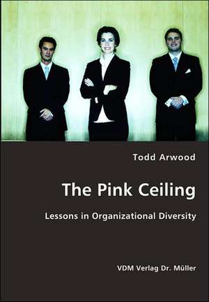 The Pink Ceiling de Todd Arwood