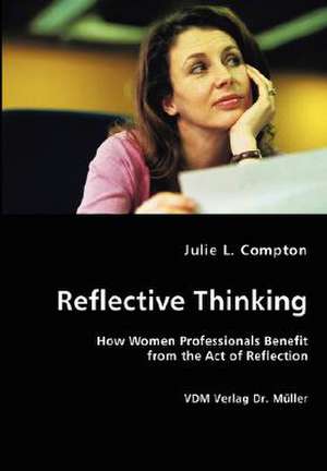 Reflective Thinking de Julie L Compton