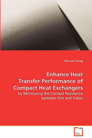 Enhance Heat Transfer Performance of Compact HeatExchangers de Wui-wai Cheng