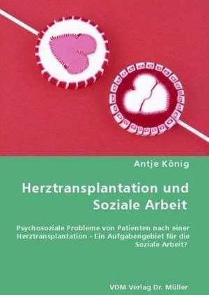 Herztransplantation und Soziale Arbeit de Antje König