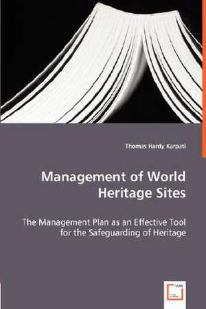 Management of World Heritage Sites de Thomas Hardy Karpati