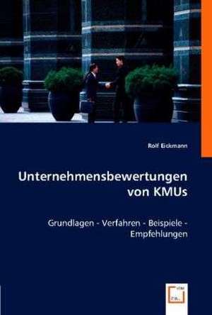 Unternehmensbewertungen von KMUs de Rolf Eickmann