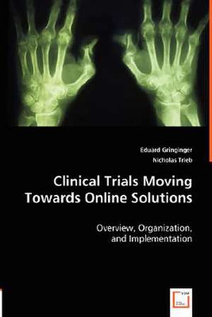 Clinical Trials Moving Towards Online Solutions de Eduard Gringinger