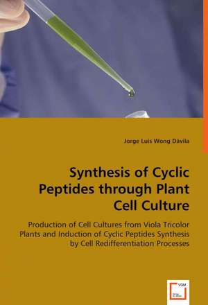 Synthesis of Cyclic Peptides through Plant Cell Culture de Jorge Luis Wong