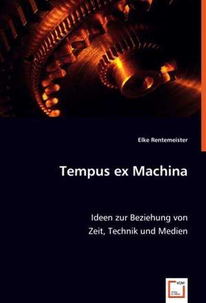 Tempus ex Machina de Elke Rentemeister