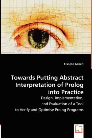 Towards Putting Abstract Interpretation of Prolog into Practice de François Gobert