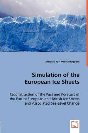 Simulation of the European Ice Sheets de Magnus Karl Moritz Hagdorn