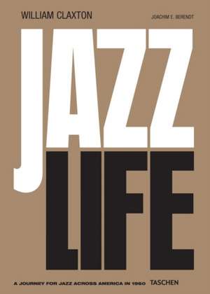 William Claxton. Jazzlife de Joachim E. Berendt
