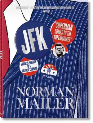 Norman Mailer: JFK, Superman Comes to the Supermarket de Norman Mailer