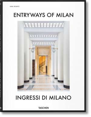 Entryways of Milan. Ingressi di Milano Arhitecti