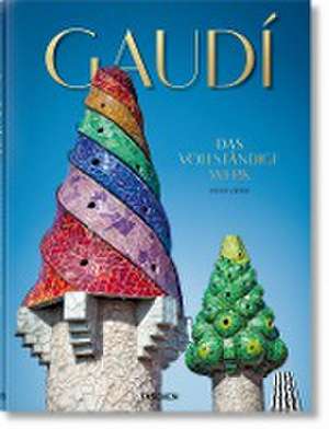 Gaudí. Das vollständige Werk de Rainer Zerbst