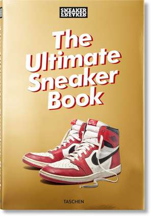 Sneaker Freaker. The Ultimate Sneaker Book Arhitectură