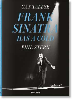 Gay Talese. Phil Stern. Frank Sinatra Has a Cold de Gay Talese