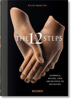 The 12 Steps. Symbols in Recovery de Kikan Massara