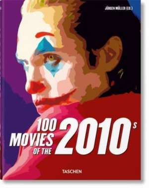 100 Movies of the 2010s de Jürgen Müller