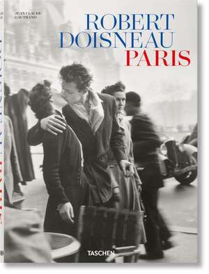 Robert Doisneau. Paris de Jean Claude Gautrand