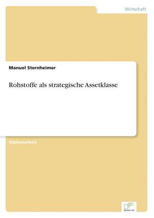 Rohstoffe ALS Strategische Assetklasse: An Encyclopedia de Manuel Sternheimer