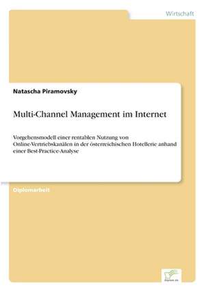 Multi-Channel Management Im Internet: Erfolgskriterien Der Implementation Von Wissensmanagementsystemen Im Krankenhauswesen de Natascha Piramovsky