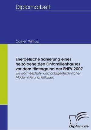 Energetische Sanierung Eines Heiz Lbeheizten Einfamilienhauses VOR Dem Hintergrund Der Enev 2007: User-Generated Content in Online Communities de Carsten Wittkop