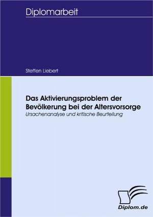 Das Aktivierungsproblem Der Bev Lkerung Bei Der Altersvorsorge: Wie Man in Mesopotamien Karriere Machte de Steffen Liebert