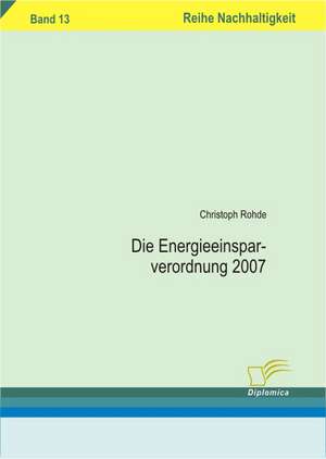 Die Energieeinsparverordnung 2007 de Christoph Rohde